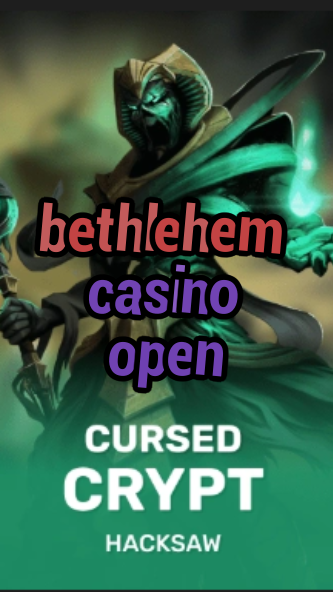 bethlehem casino open-fqqjrm9vrme7zzjgfjql.com